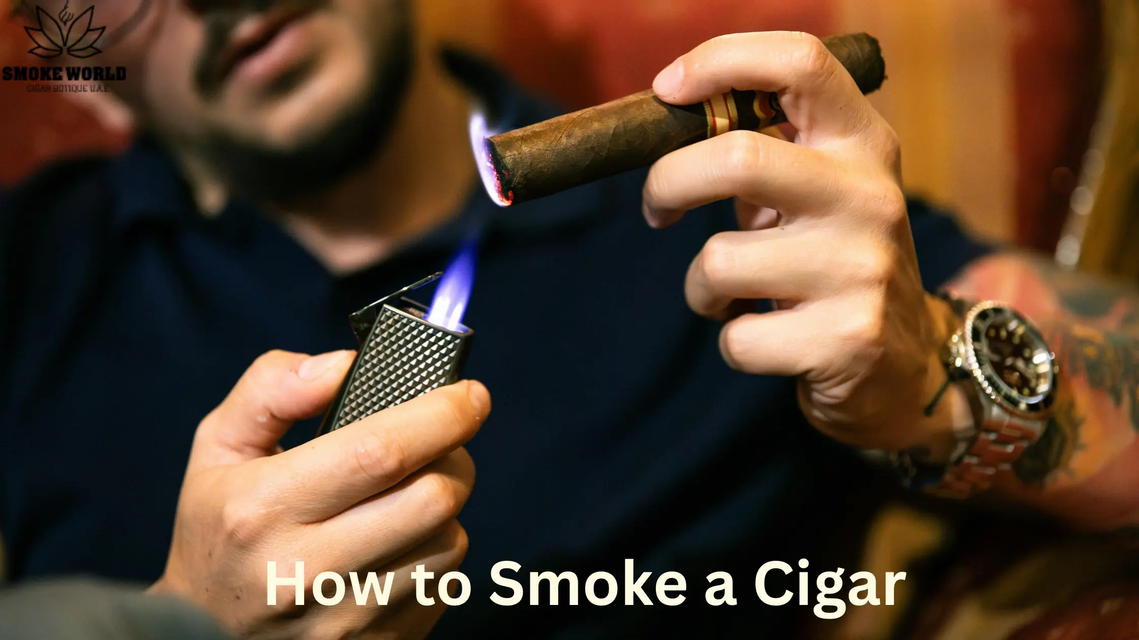 How to Smoke a Cigar – Expert Guide for Beginners